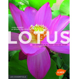 LOTUS, LES CONNAITRE ET LES RÉUSSIR SOUS NOS CLIMATS